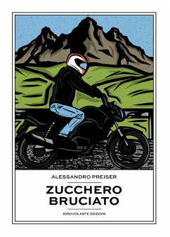 Zucchero bruciato (eBook, ePUB) - Preiser, Alessandro