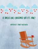 It Smells Like Christmas! But it's June? (eBook, ePUB)