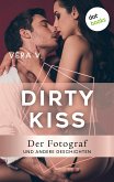 DIRTY KISS - Der Fotograf (eBook, ePUB)