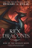 Rex Draconis: Rise of the Dragon Moon (eBook, ePUB)