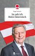 So sah ich Mein Österreich. Life is a... - Bild 1