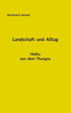 Landschaft und Alltag - Genser, Burkhard