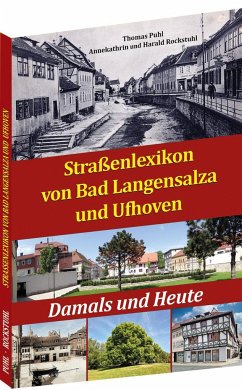 Straßenlexikon von Bad Langensalza und Ufhoven - Rockstuhl, Harald;Puhl, Thomas;Rockstuhl, Annekathrin