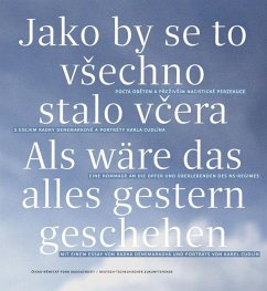 Als wäre das alles gestern geschehen / Jako by se to vSechno stalo vcera - Denemarková, Radka