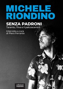 Senza padroni (eBook, ePUB) - Riondino, Michele; Ferrante, Piero