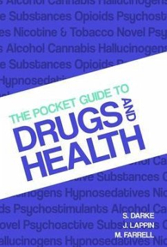 The Pocket Guide to Drugs and Health (eBook, ePUB) - Darke, Shane; Lappin, Julia; Farrell, Michael