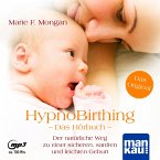 HypnoBirthing. Das Hörbuch