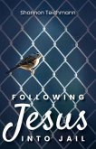 Following Jesus into Jail (eBook, ePUB)