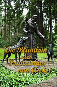 Die Blümlein des Franziskus von Assisi - Herausgeber: Johannes Zimmer