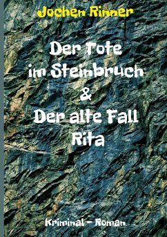 Der Tote im Steinbruch & Der alte Fall Rita - Rinner, Jochen