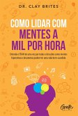 Como lidar com mentes a mil por hora (eBook, ePUB) Como lidar com mentes a mil por hora (eBook, ePUB)