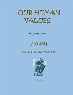 Who Am I--How Did I Choose My Identity (Our Human Values, #2) (eBook, ePUB) - O'Connor, Bob