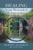 Healing Your Wounded Relationship (eBook, ePUB)