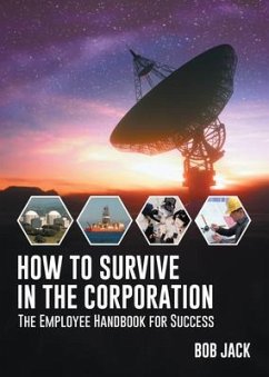 How To Survive In The Corporation (eBook, ePUB) - Jack, Bob