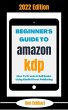 Beginner's Guide To Amazon KDP 2022... - Bild 1