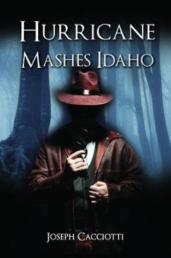 Hurricane Mashes Idaho (eBook, ePUB) - Cacciotti, Joseph
