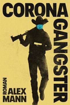 Coronagangster (eBook, ePUB) - Mann, Alex