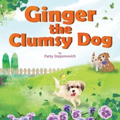 Ginger the Clumsy Dog - Steponovich, Patty