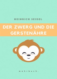 Der Zwerg und die Gerstenähre (eBook, ePUB) - Seidel, Heinrich