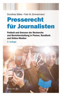Presserecht für Journalisten (eBook, ePUB) - Bölke, Dorothee; Zimmermann, Felix W.