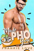MADE PHO YOU (The Way To A Man's Heart Book 5) (eBook, ePUB)