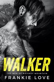 WALKER (The Men of Whiskey Mountain Book 1) (eBook, ePUB)