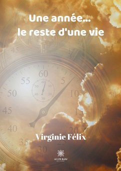 Une année... le reste d'une vie - Félix, Virginie