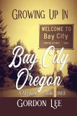 Growing Up In Bay City Oregon