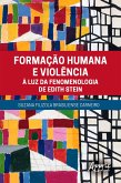 Formação Humana e Violência à Luz da Fenomenologia de Edith Stein (eBook, ePUB)
