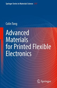 Advanced Materials for Printed Flexible Electronics (eBook, PDF) - Tong, Colin