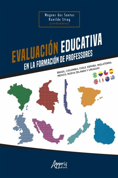 Evaluación Educativa en la Formación de Profesores: Brasil, Colombia, Chile, España, Inglaterra, México, Nueva Zelanda y Uruguay (eBook, ePUB) Evaluación Educativa en la Formación de Profesores: Brasil, Colombia, Chile, España, Inglaterra, México, Nueva Zelanda y Uruguay (eBook, ePUB)