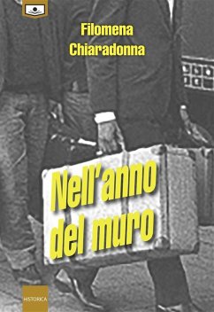 Nell'anno del muro (eBook, ePUB) - Chiaradonna, Filomena