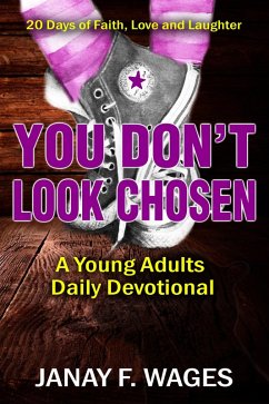 You Don't Look Chosen (eBook, ePUB) - Wages, Janay F.