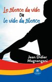 Le silence du vide ou le vide du silence