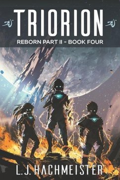 Triorion: Reborn (part II): Book Four - Hachmeister, L. J.