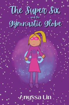 The Super Six and the Gymnastic Globe - Lin, Anyssa