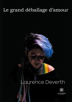 Le grand déballage d'amour - Deverth, Laurence