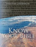 Know Your Bible (Volume One): Commentary for our times on the Hebrew Prophets and Holy Writings (NaKh)