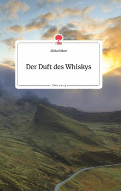 Der Duft des Whiskys. Life is a Story - story.one - Peiker, Silvia