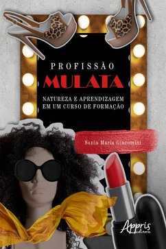 Cover Profissão Mulata: Natureza e Aprendizagem em um Curso de Formação (eBook, ePUB)