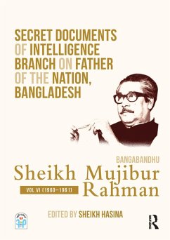 Cover Secret Documents of Intelligence Branch on Father of The Nation, Bangladesh: Bangabandhu Sheikh Mujibur Rahman (eBook, PDF)