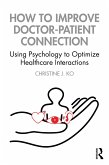 How to Improve Doctor-Patient Connection (eBook, PDF)