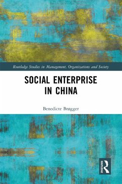 Social Enterprise in China (eBook, ePUB) - Brøgger, Benedicte