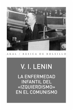 La enfermedad infantil del «izquierdismo» en el comunismo (eBook, ePUB) - Lenin, Vladimir Ilich