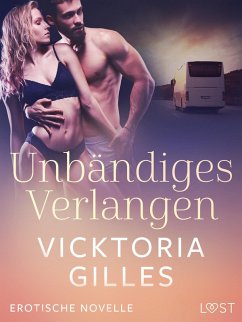 Cover Unbändiges Verlangen - Erotische Novelle (eBook, ePUB)