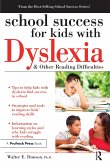 School Success for Kids With Dyslexia and Other Reading Difficulties (eBook, PDF)