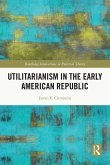 Utilitarianism in the Early American Republic (eBook, ePUB)