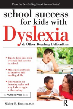 School Success for Kids With Dyslexia and Other Reading Difficulties (eBook, ePUB) - Dunson, Walter