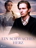 Ein schwaches Herz (eBook, ePUB)