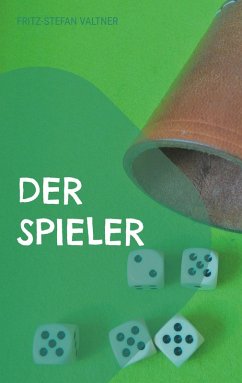 Der Spieler (eBook, ePUB) - Valtner, Fritz-Stefan